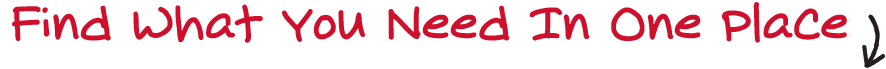 Find What You Need In One Place